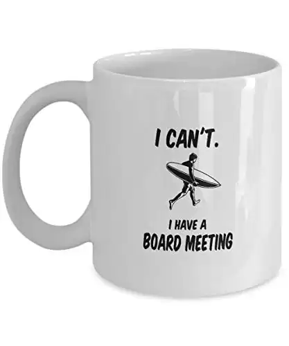Surfing Gift Coffee Mug I Have A Board Meeting Surfer Graphic